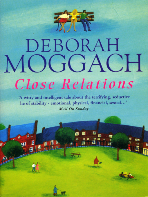Title details for Close Relations by Deborah Moggach - Wait list